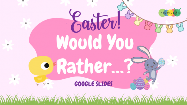 Fun Easter Would You Rather Questions - Google Slides