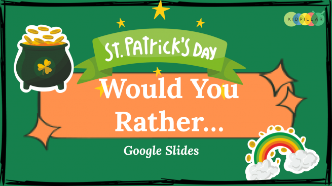 St. Patrick's Day Would You Rather Questions