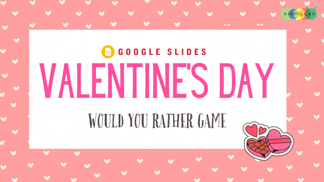 Valentine's Day Would You Rather Google Slides